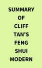 Summary of Cliff Tan's Feng Shui Modern - eBook