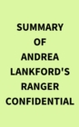 Summary of Andrea Lankford's Ranger Confidential - eBook