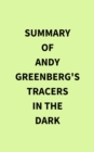 Summary of Andy Greenberg's Tracers in the Dark - eBook