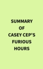 Summary of Casey Cep's Furious Hours - eBook
