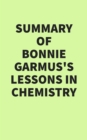Summary of Bonnie Garmus's Lessons in Chemistry - eBook
