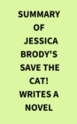Summary of Jessica Brody's Save the Cat! Writes a Novel - eBook