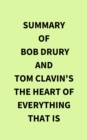 Summary of Bob Drury and Tom Clavin's The Heart of Everything That Is - eBook