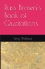 Russ Brown Book Of Quotations - eBook