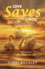 Love Saves You : Your True Self Awaits You - eBook