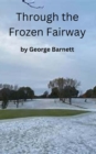 Through the Frozen Fairway - eBook