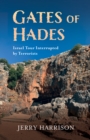 Gates of Hades : Israel Tour Interrupted by Terrorists - eBook