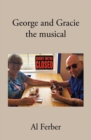 George and Gracie : the musical - eBook