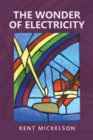 The Wonder of Electricity - eBook
