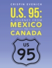 U.S. 95: A Journey from Mexico to Canada - eBook