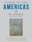 COMIN' TO THE AMERICAS : NO APOLOGY NECESSARY - eBook