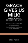 Grace Gives Us Milk! : Ms. Grace Leathers and the Milk of Human Kindness! - eBook