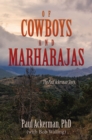 OF COWBOYS AND MARHARAJAS : The Paul Ackerman Story - eBook