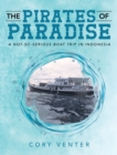 The Pirates of Paradise : A Not-so-Serious Boat Trip in Indonesia - eBook