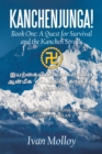 KANCHENJUNGA! : Book One: A Quest for Survival and the Kanchen Scrolls - eBook