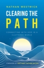 Clearing the Path : Connecting with God in a Cluttered World - eBook