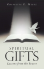 Spiritual Gifts : Lessons from the Source - eBook