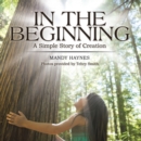 In the Beginning : A Simple Story of Creation - eBook