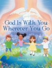 God Is with You Wherever You Go - eBook