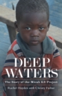 DEEP WATERS : The Story of the Micah 6:8 Project - eBook