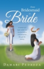 From Bridesmaid to Bride : A memoir of a single mother and how her faith in God carried her through this journey - eBook