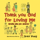 Thank you God for Loving Me : Gracias Dios por Amarme - eBook