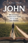 John : Reaching through Time to Guide Us Today - eBook