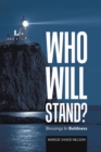 Who Will Stand? : Blessings In Boldness - eBook