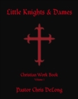 Little Knights & Dames : Christian Work Book Volume 1 - eBook