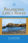 Balancing Life's Roles : A Beacon of Hope on Life's Choppy Seas - eBook