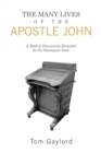 The Many Lives of the Apostle John : A Book of Discoveries Revealed by the Davenport Desk - eBook