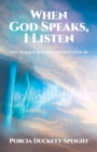 When God Speaks, I Listen : Why Sickness & Death Couldn't Stop Me - eBook