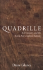 Quadrille : Christianity and the Early New England Indians - eBook