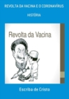 REVOLTA D VACINA E  O CORONAVIRUS - eBook