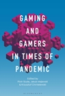 Gaming and Gamers in Times of Pandemic - eBook