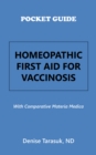 Pocket Guide Homeopathic First Aid for Vaccinosis : With Comparative Materia Medica - eBook