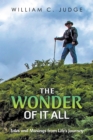The Wonder of It All : Tales and Musings from Life's Journey - eBook