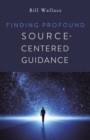 Finding Profound : Source-Centered Guidance - eBook