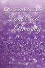 Experiences from The Lord God Almighty : Part 1 - eBook