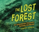 The Lost Forest : An Unexpected Discovery beneath the Waves - eBook