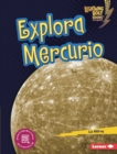 Explora Mercurio (Explore Mercury) - eBook
