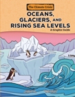 Oceans, Glaciers, and Rising Sea Levels : A Graphic Guide - eBook