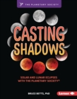 Casting Shadows : Solar and Lunar Eclipses with The Planetary Society (R) - eBook