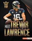 Meet Trevor Lawrence : Jacksonville Jaguars Superstar - eBook