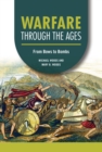 Warfare through the Ages : From Bows to Bombs - eBook