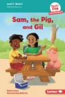 Sam, the Pig, and Gil : Book 3 - eBook