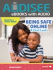 Being Safe Online : A First Look - eBook