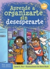 Aprende a organizarte sin desesperarte - eBook