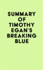 Summary of Timothy Egan's Breaking Blue - eBook