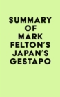 Summary of Mark Felton's Japan's Gestapo - eBook